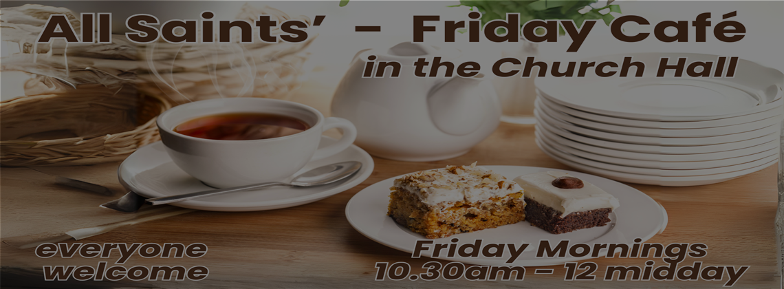 Friday Cafe*On Friday 2nd May 2025 the Friday Café opening times will be between 10.00am and 11.30am.*More Details